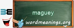 WordMeaning blackboard for maguey